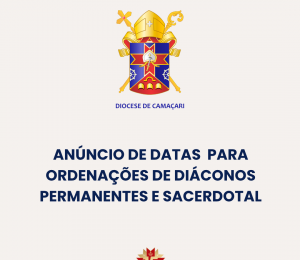 Anúncio de datas para ordenações diaconais e sacerdotal na Diocese de Camaçari