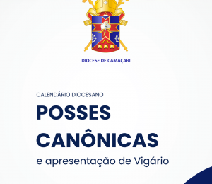 Confira o calendário com as nova datas de apresentações e posses canônicas na Diocese de Camaçari