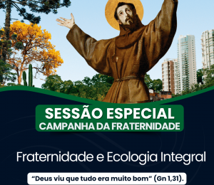Campanha da Fraternidade: Sessão Especial sobre Ecologia Integral será realizada em Camaçari