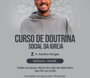 Estão abertas as inscrições para o Curso sobre Doutrina Social da Igreja 