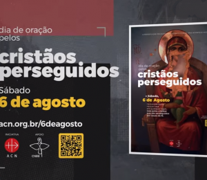 Dia de oração pelos Cristãos Perseguidos