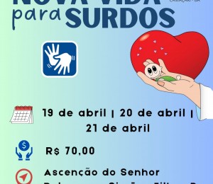 Pastoral do Surdos e Escola de Evangelização Santo André promovem primeiro retiro “Curso Nova Vida” para Surdos