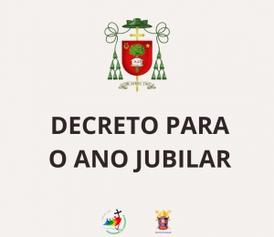Confira na integra o Decreto Diocesano para o Ano Jubilar