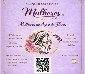 Congresso para mulheres será realizado na Paróquia Frei Galvão em Dias D'Ávila