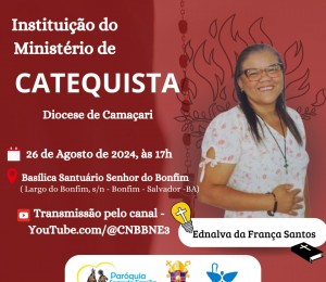 Catequista Ednalva da França será instituída como a primeira ministra de Catequese da Diocese de Camaçari nessa segunda (26/08)