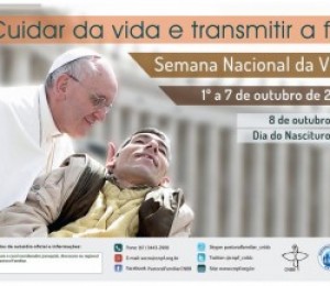 Tem início a Semana Nacional da Vida 