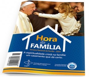 Hora da Família 2014 - “A Espiritualidade cristã na Família: um casamento que dá certo”