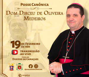 Posse de Dom Dirceu de Oliveira Medeiros, como segundo bispo da Diocese de Camaçari, acontece no sábado (19/02)