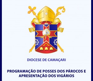 Confira a programação de posses e apresentação dos novos párocos e vigários que acontecerão em fevereiro