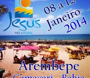 Jesus no Litoral da Bahia acontece em Arembepe de 08 a 12 de janeiro 