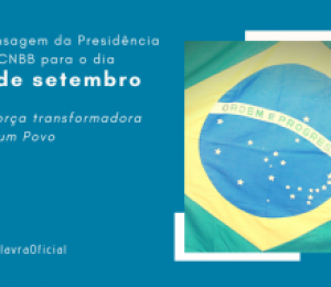 Mensagem da presidência da CNBB fala da força transformadora do povo Brasileiro 